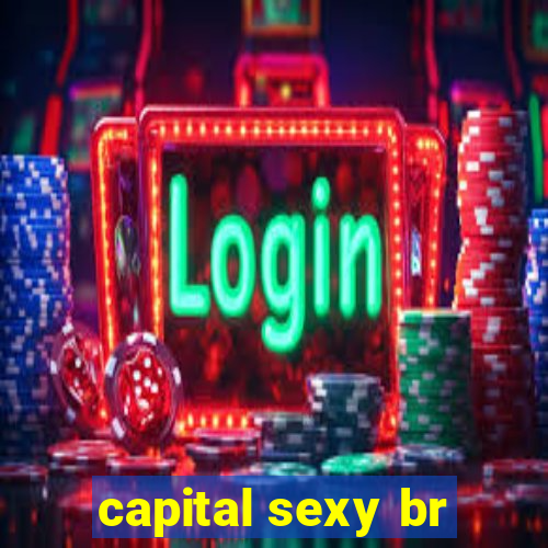 capital sexy br